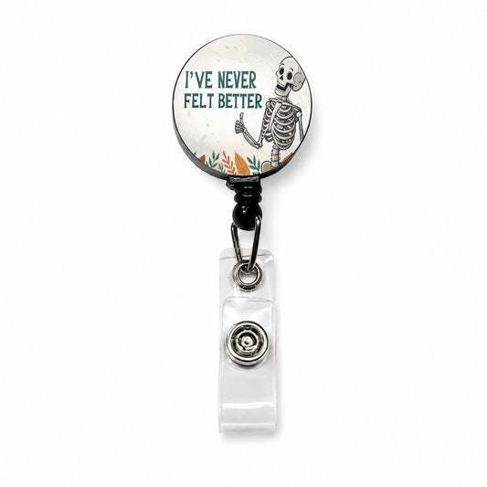 I've Never Felt Better Skeleton Giving A Thumbs Up Funny Retractable ID Key Card Name Tag Badge Holder with Clip
