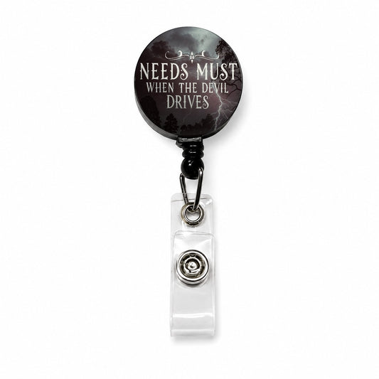 Needs Must When The Devil Drives Old Proverb Retractable ID Key Card Name Tag Badge Holder with Clip