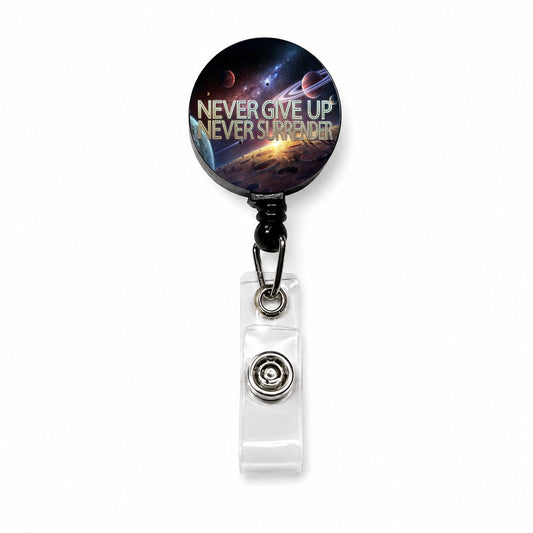 Never Give Up Never Surrender Galaxy Space Inspirational Retractable ID Key Card Name Tag Badge Holder with Clip
