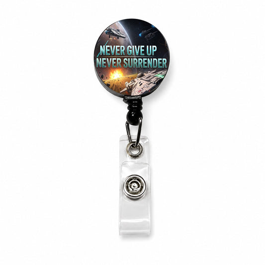 Never Give Up Never Surrender Inspirational Sci-Fi Space Retractable ID Key Card Name Tag Badge Holder with Clip