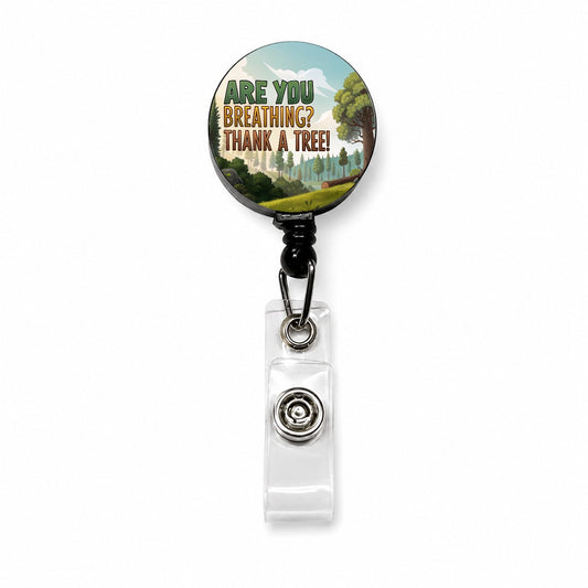 Are You Breathing Thank A Tree Conservation Funny Retractable ID Key Card Name Tag Badge Holder with Clip
