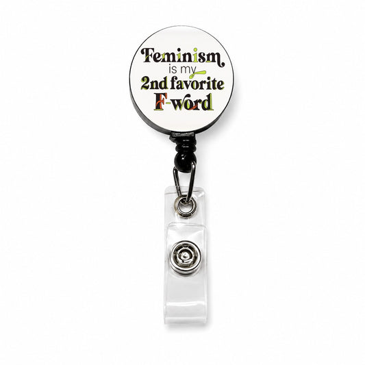 Feminism Is My 2nd Second Favorite F-Word Retractable ID Key Card Name Tag Badge Holder with Clip