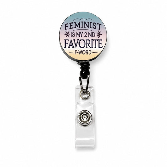 Feminist is My 2nd Favorite F-Word Funny Retractable ID Key Card Name Tag Badge Holder with Clip