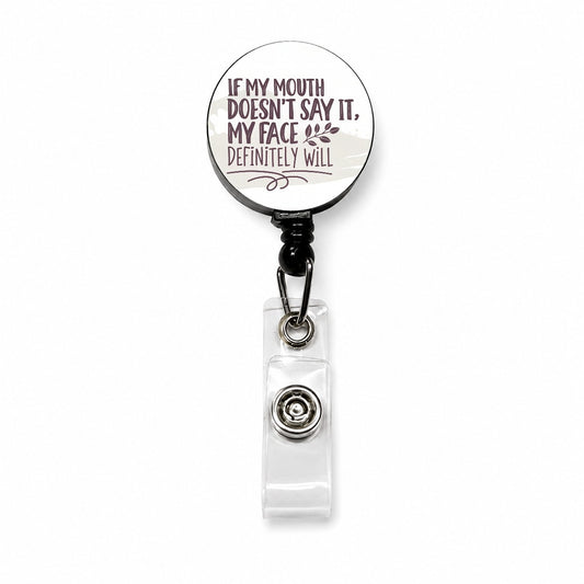 Funny If My Mouth Doesn't Say It My Face Definitely Will Retractable ID Key Card Name Tag Badge Holder with Clip