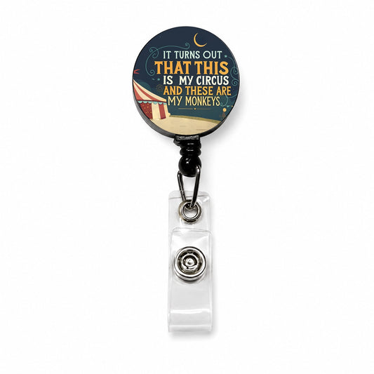 Funny It Turns Out This Is My Circus These Are My Monkeys Retractable ID Key Card Name Tag Badge Holder with Clip