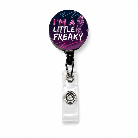 I'm a Little Freaky Funny Retractable ID Key Card Name Tag Badge Holder with Clip