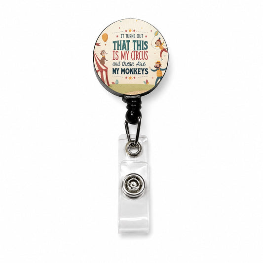 It Turns Out That This Is My Circus These Are My Monkeys Funny Retractable ID Key Card Name Tag Badge Holder with Clip