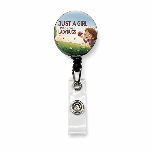 Just A Girl Who Loves Ladybugs Funny Retractable ID Key Card Name Tag Badge Holder with Clip