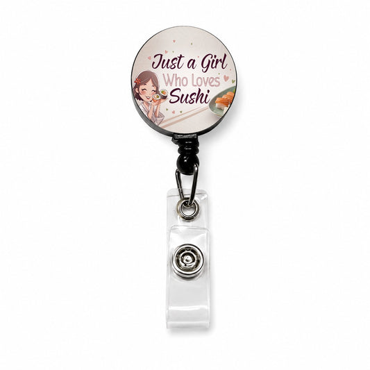 Just A Girl Who Loves Sushi Cute Retractable ID Key Card Name Tag Badge Holder with Clip