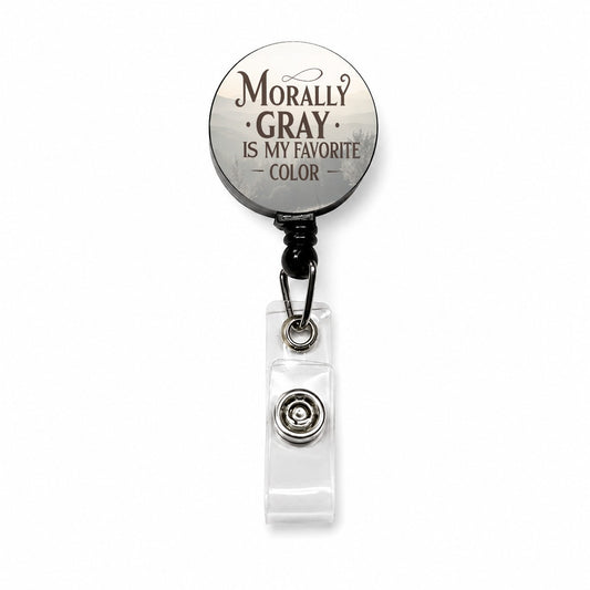 Morally Gray Is My Favorite Color Funny Retractable ID Key Card Name Tag Badge Holder with Clip