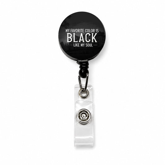 My Favorite Color Is Black Like My Soul Funny Retractable ID Key Card Name Tag Badge Holder with Clip