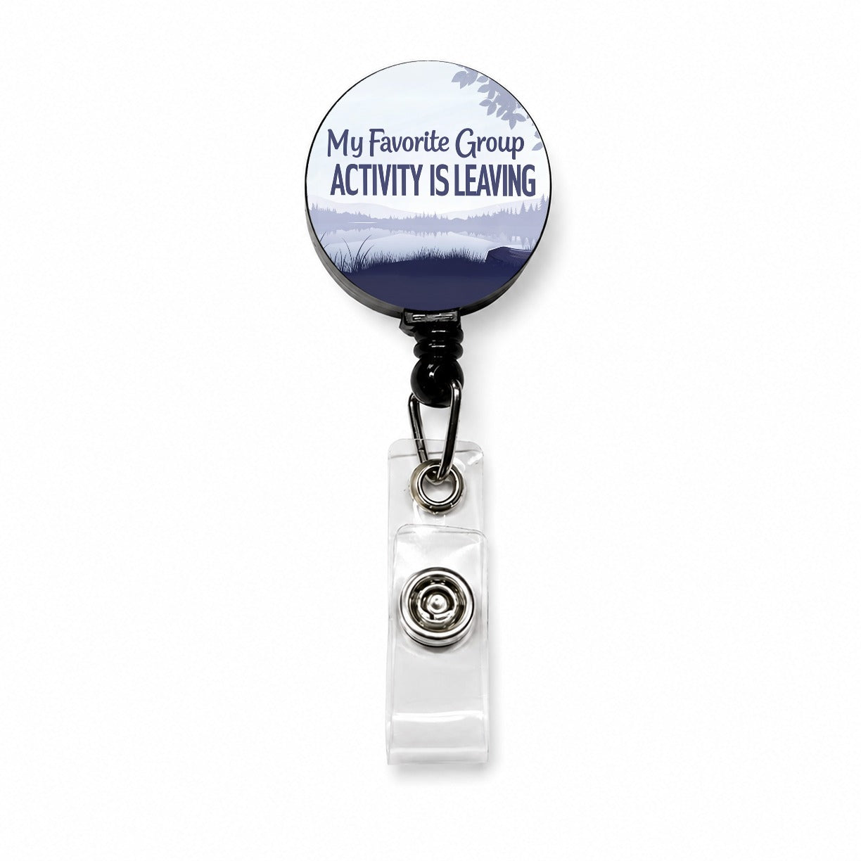 My Favorite Group Activity Is Leaving Funny Retractable ID Key Card Name Tag Badge Holder with Clip