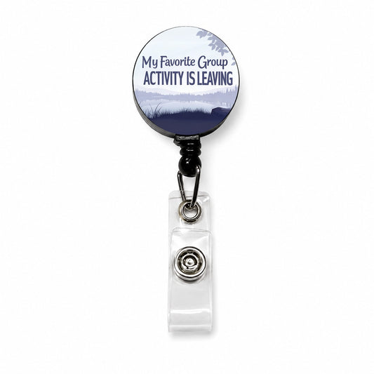 My Favorite Group Activity Is Leaving Funny Retractable ID Key Card Name Tag Badge Holder with Clip