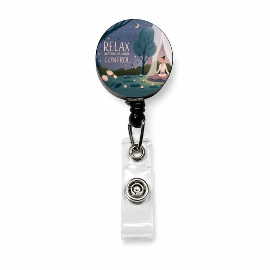 Relax Nothing Is Under Control Funny Meditation Yoga Retractable ID Key Card Name Tag Badge Holder with Clip