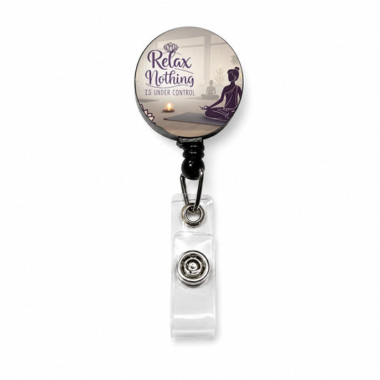 Relax Nothing Is Under Control Yoga Funny Retractable ID Key Card Name Tag Badge Holder with Clip