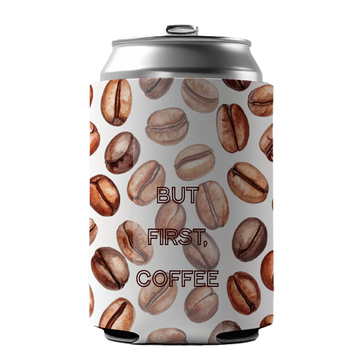 But First Coffee Beans Scattered Can Cooler Beer Soda Drink Insulated Holder Sleeve Hugger