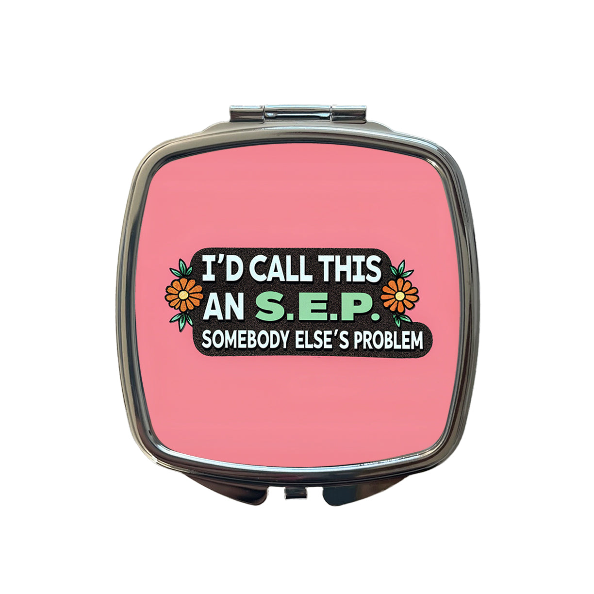 I'd Call This An S.E.P. Somebody Else's Problem Funny Small Travel Purse Handbag Pocket Makeup Compact Mirror