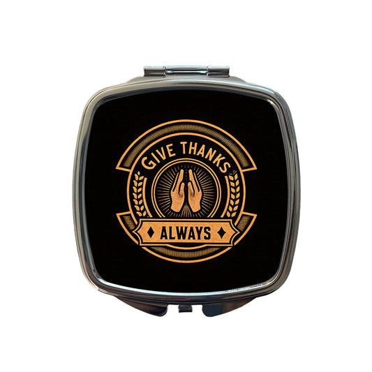 Give Thanks Always Inspirational Christian Small Travel Purse Handbag Pocket Makeup Compact Mirror