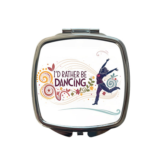 I'd Rather Be Dancing Dancer Small Travel Purse Handbag Pocket Makeup Compact Mirror