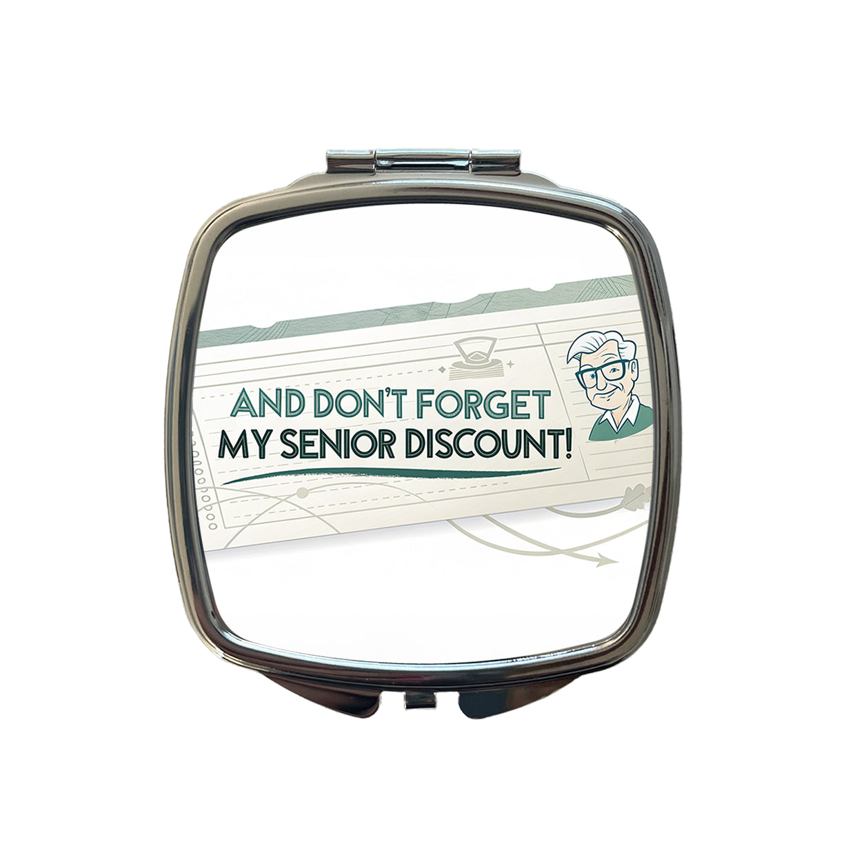 And Don't Forget My Senior Discount Funny Small Travel Purse Handbag Pocket Makeup Compact Mirror