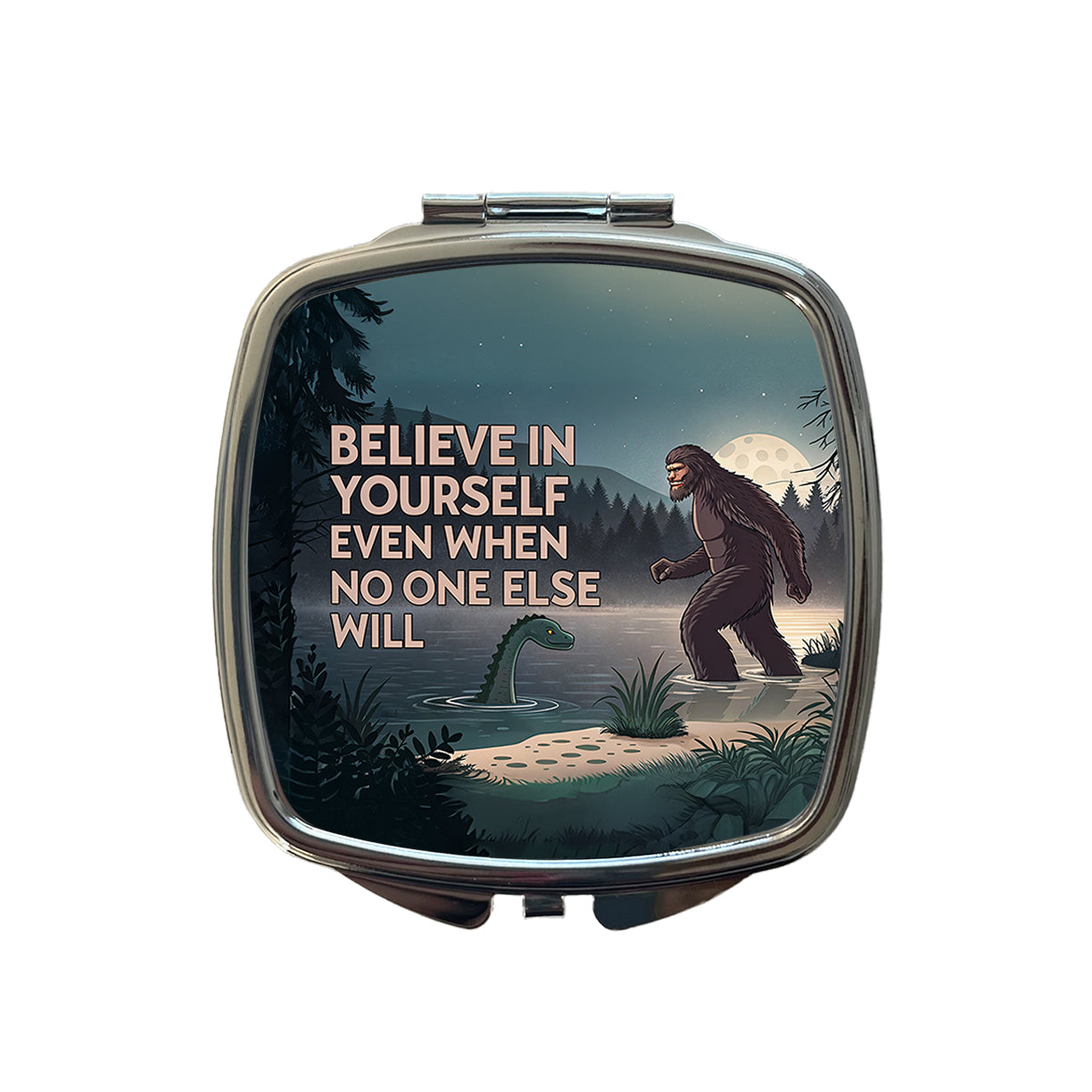Believe In Yourself Even When No One Else Will Bigfoot Loch Ness Monster Funny Small Travel Purse Handbag Pocket Makeup Compact Mirror