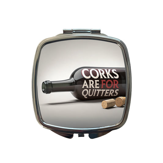 Corks Are For Quitters Funny Wine Bottle Small Travel Purse Handbag Pocket Makeup Compact Mirror