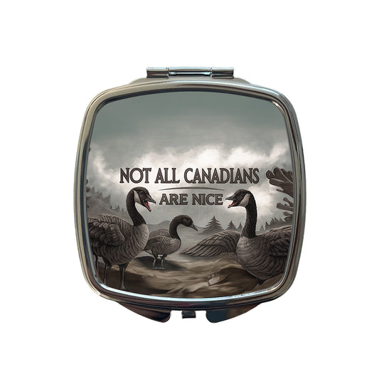 Not All Canadians Are Nice Angry Canada Geese Funny Small Travel Purse Handbag Pocket Makeup Compact Mirror