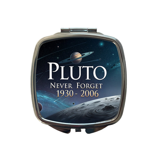 Pluto Never Forget 1930-2006 Funny Astronomy Small Travel Purse Handbag Pocket Makeup Compact Mirror