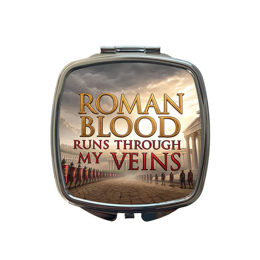 Roman Blood Runs Through My Veins Italian Legions Small Travel Purse Handbag Pocket Makeup Compact Mirror