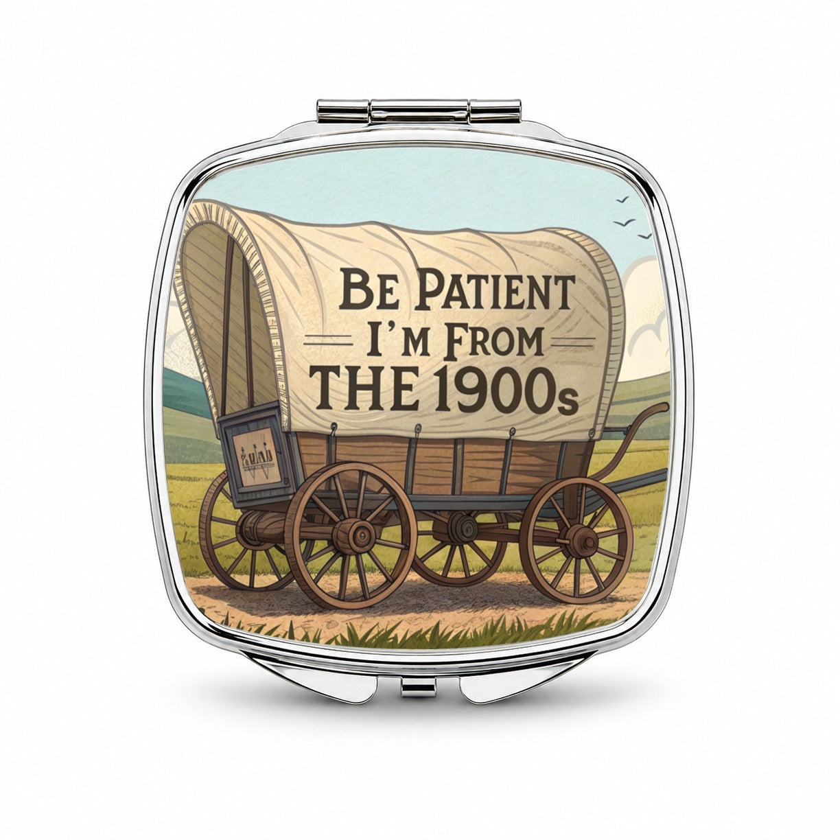 Be Patient I'm From The 1900s Covered Wagon Small Travel Purse Handbag Pocket Makeup Compact Mirror