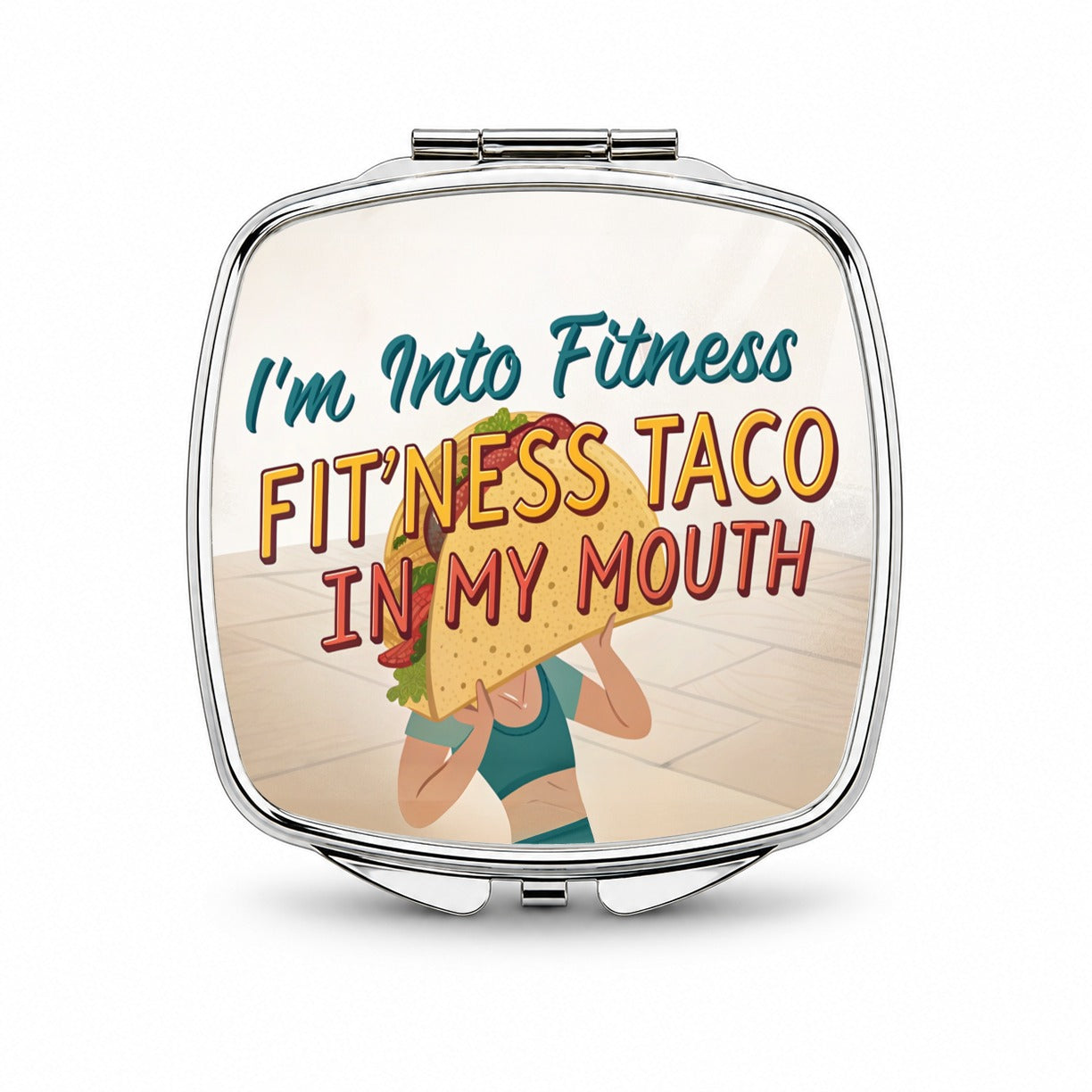 I'm Into Fitness Fit'ness Taco In My Mouth Funny Small Travel Purse Handbag Pocket Makeup Compact Mirror