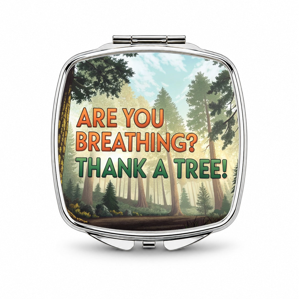 Are You Breathing Thank A Tree Ecology Conservation Small Travel Purse Handbag Pocket Makeup Compact Mirror
