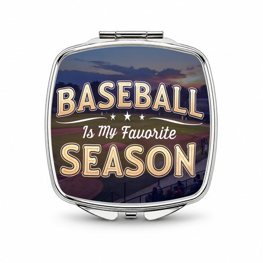 Baseball Is My Favorite Season Funny Small Travel Purse Handbag Pocket Makeup Compact Mirror
