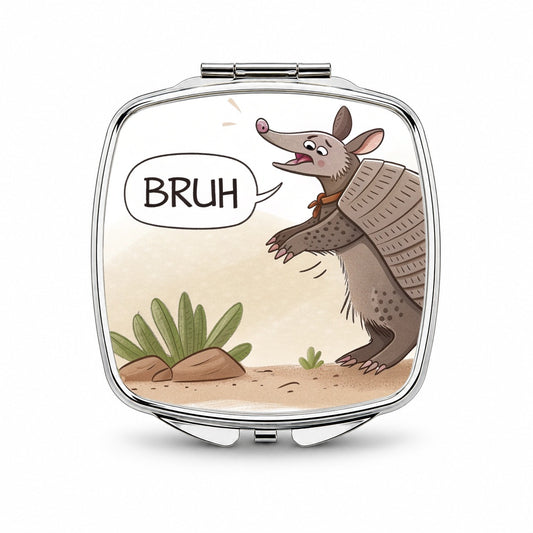 Armadillo Bruh Funny Small Travel Purse Handbag Pocket Makeup Compact Mirror