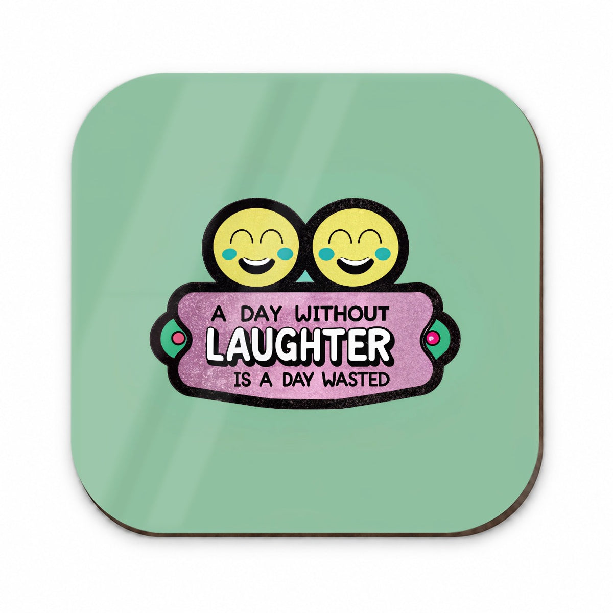 A Day Without Laughter Is A Day Wasted Inspirational Fridge Magnet
