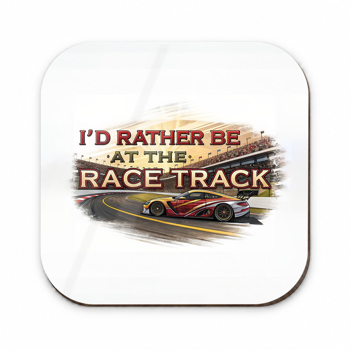 I'd Rather Be At The Race Track Car Racing Fridge Magnet