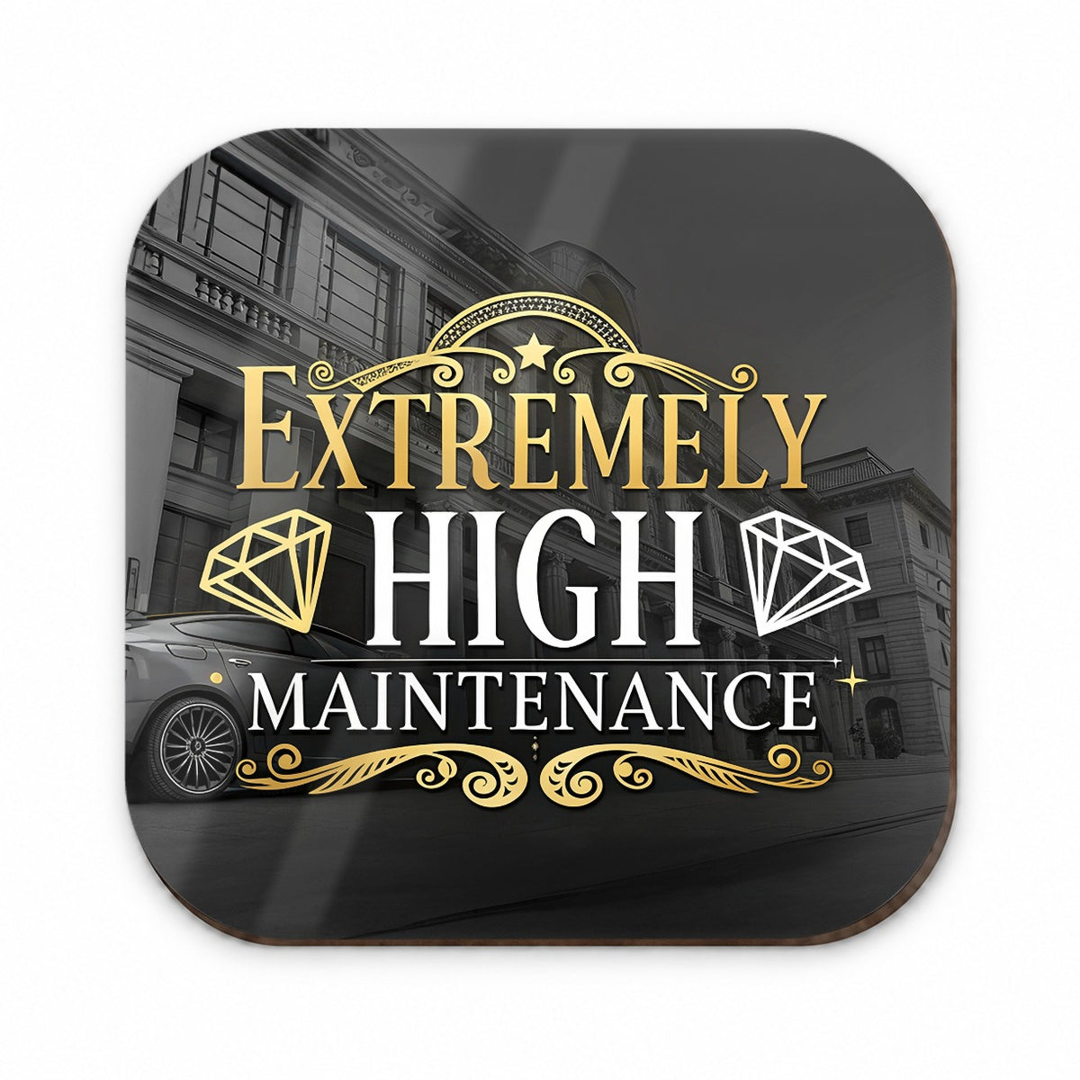 Extremely High Maintenance Funny Gold Diamonds Fridge Magnet