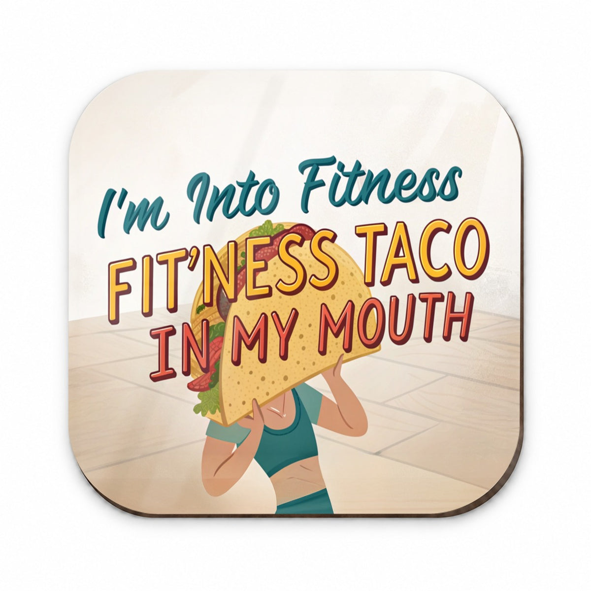 I'm Into Fitness Fit'ness Taco In My Mouth Funny Fridge Magnet