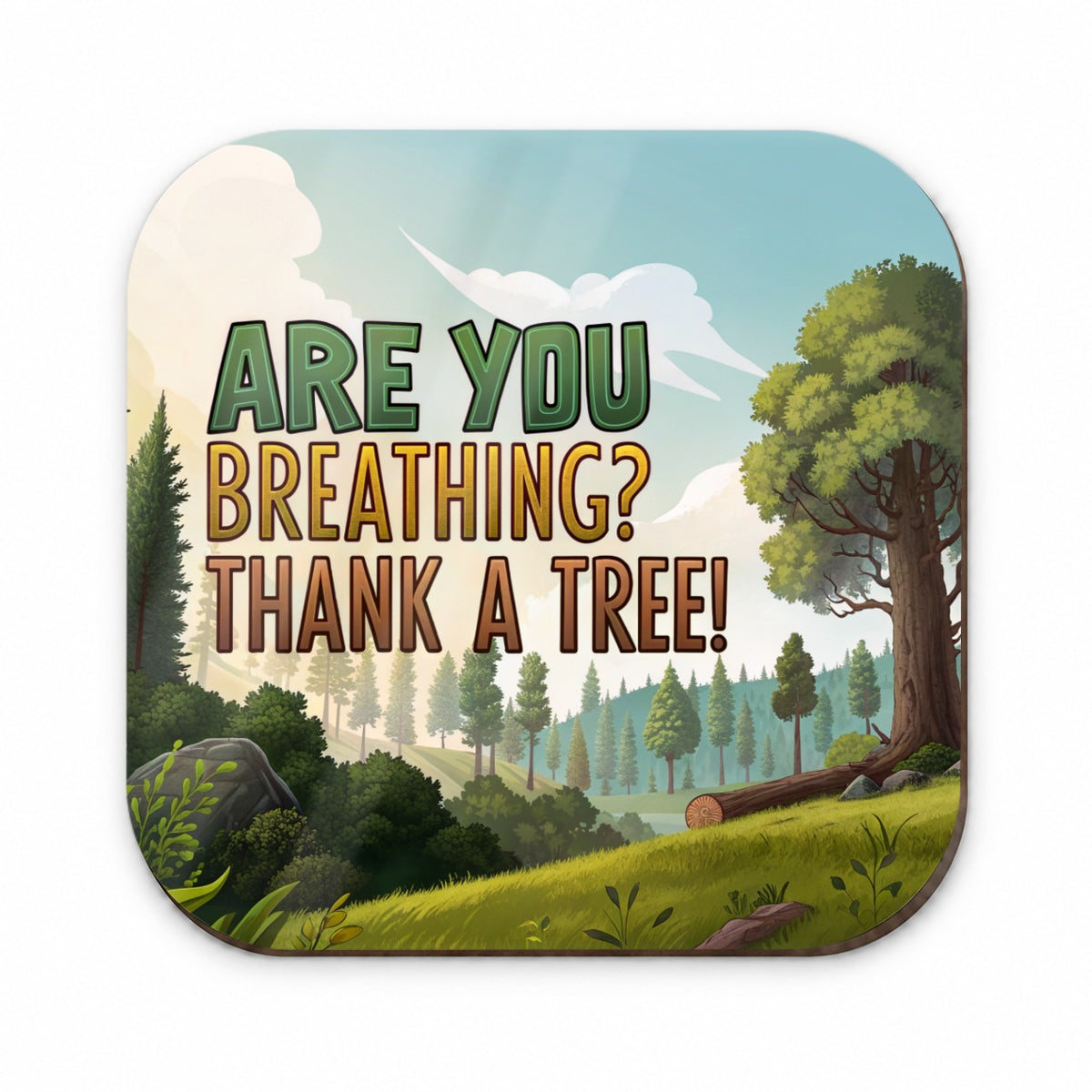 Are You Breathing Thank A Tree Conservation Funny Fridge Magnet