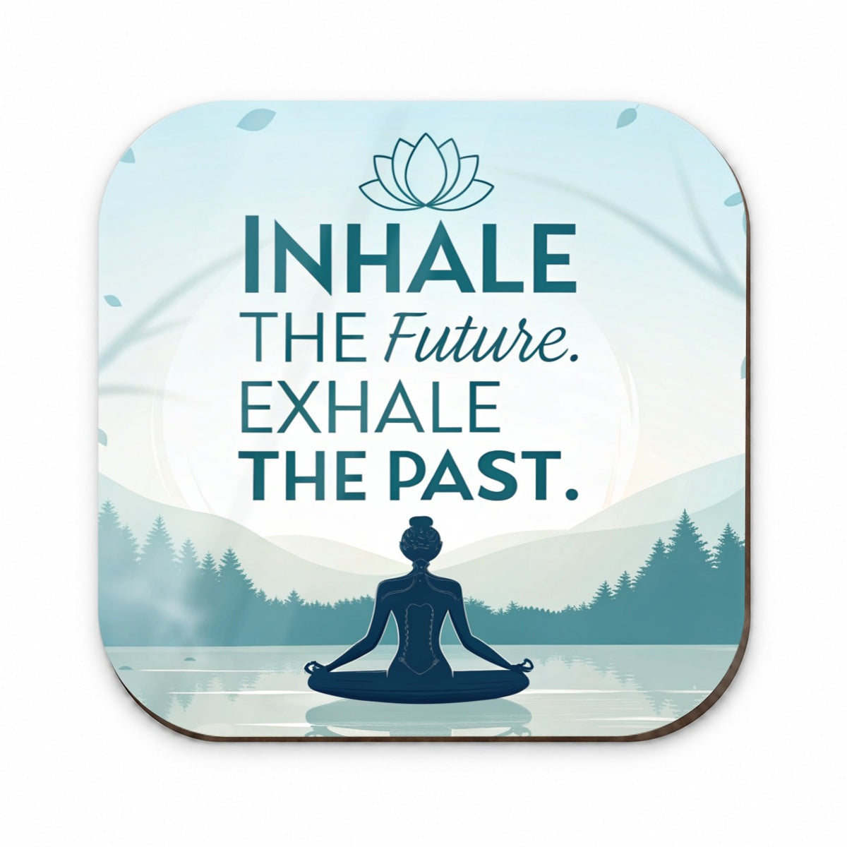Inhale The Future Exhale The Past Inspirational Yoga Fridge Magnet