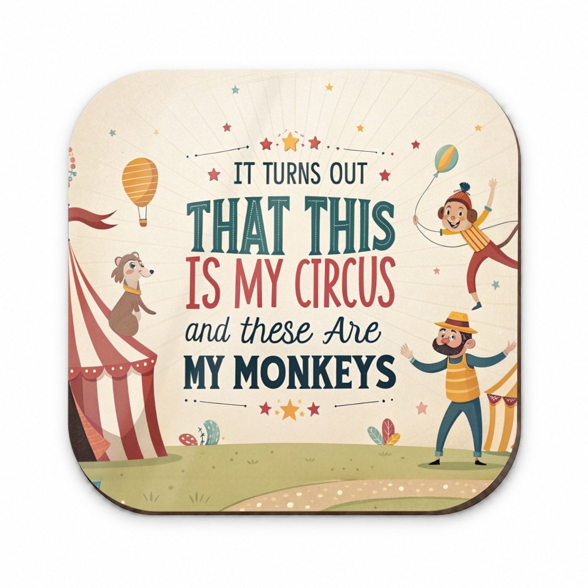 It Turns Out That This Is My Circus These Are My Monkeys Funny Fridge Magnet