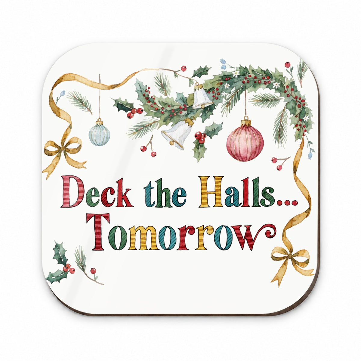 Deck The Halls Tomorrow Christmas Funny Fridge Magnet