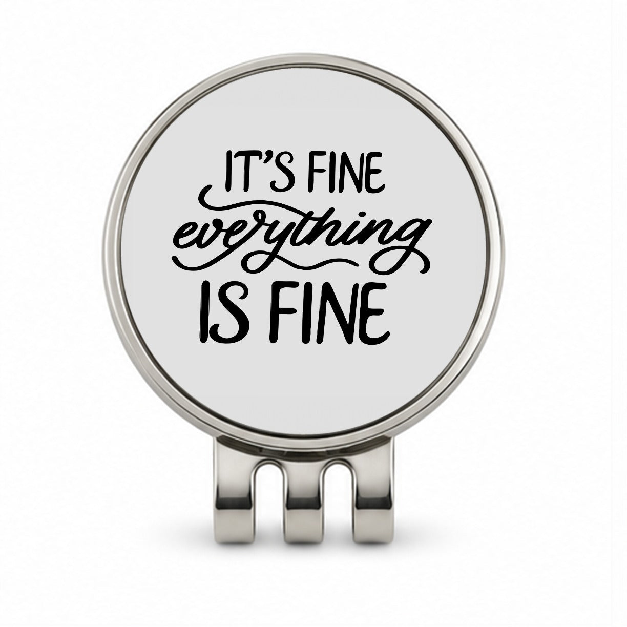 It's Fine Everything Is Fine Golf Hat Clip with Ball Marker