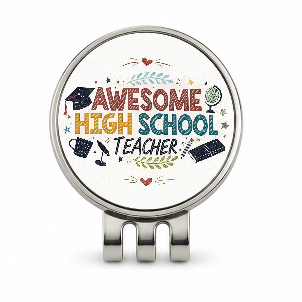 Awesome High School Teacher Inspirational Golf Hat Clip with Ball Marker