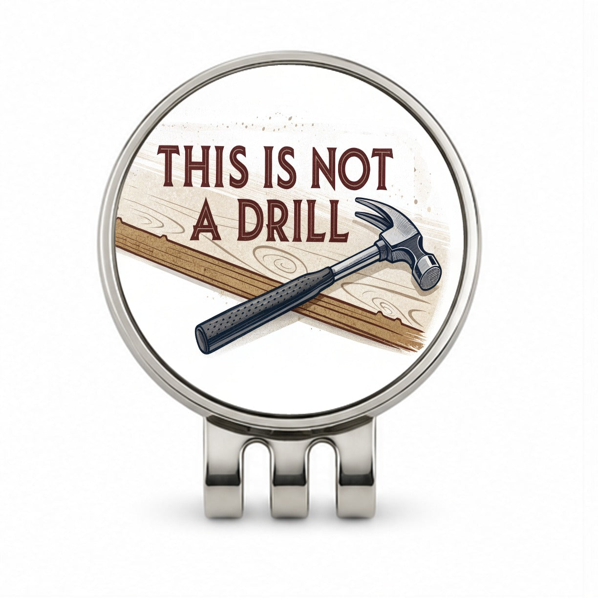 This Is Not A Drill Funny Saying Hammer Golf Hat Clip with Ball Marker