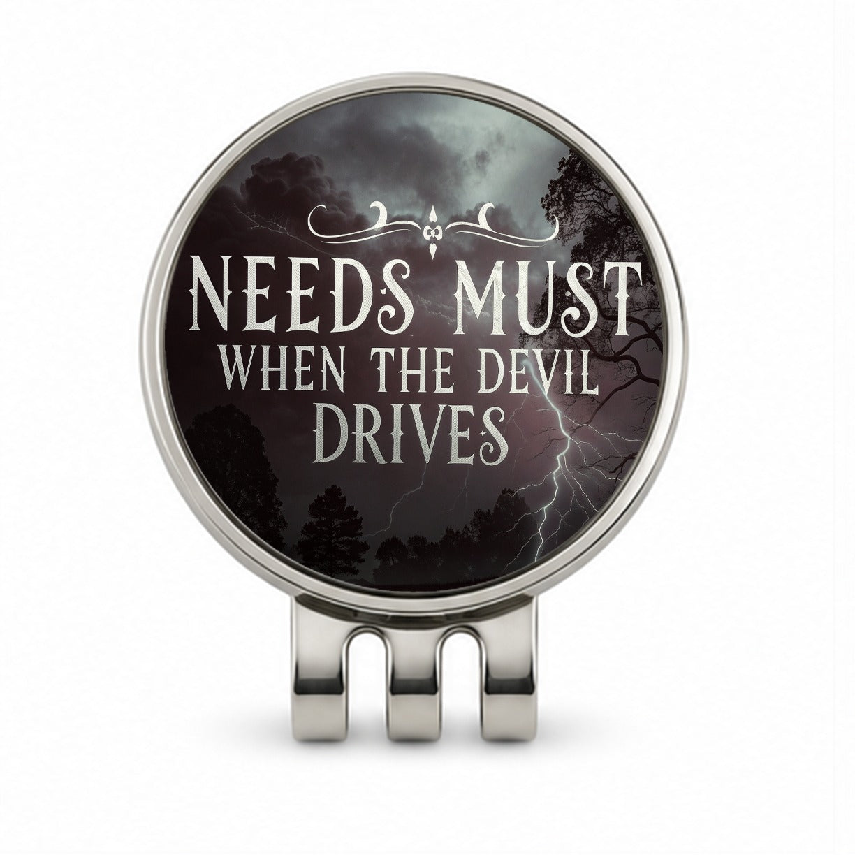 Needs Must When The Devil Drives Old Proverb Golf Hat Clip with Ball Marker