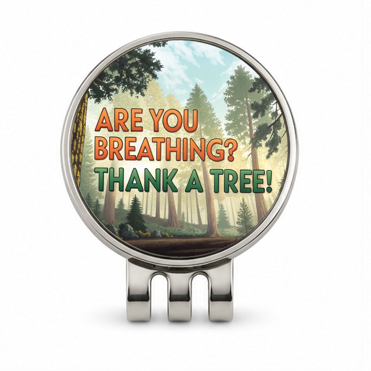 Are You Breathing Thank A Tree Ecology Conservation Golf Hat Clip with Ball Marker