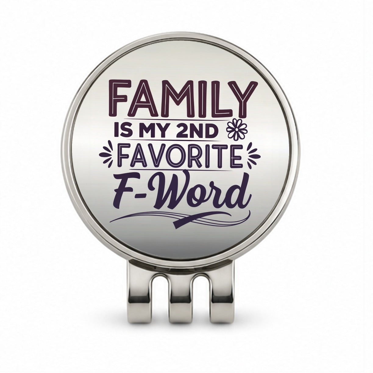 Family is My 2nd Second Favorite F-Word Golf Hat Clip with Ball Marker