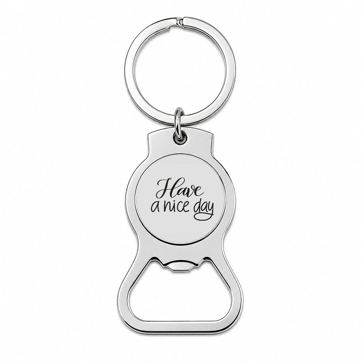 Have A Nice Day Gray Bottle Opener Keychain