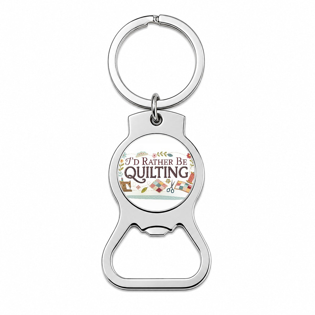I'd Rather Be Quilting Bottle Opener Keychain